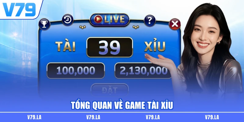 Tổng quan về game Tài Xỉu